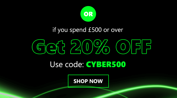 Or if you spend £500 or over | Get 20% off | Use code: BF500
